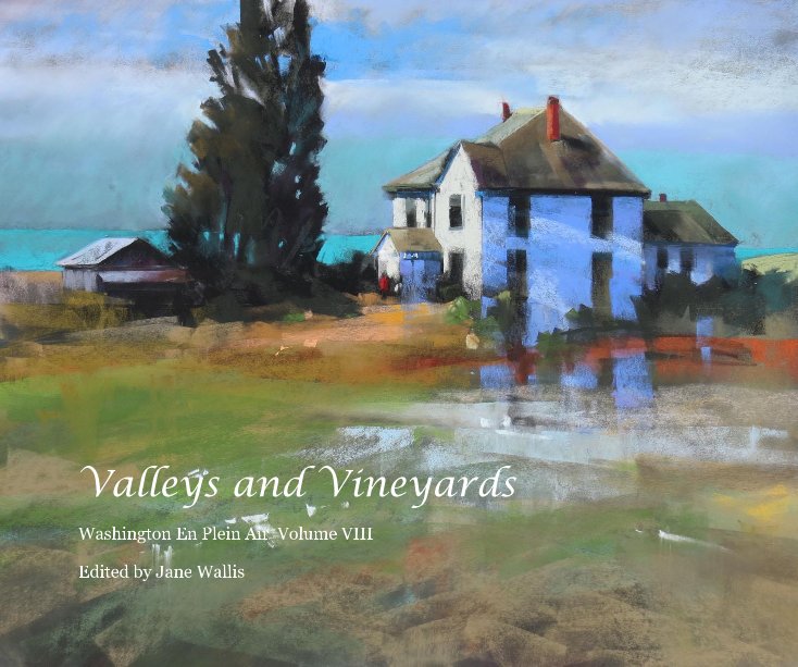 Valleys and Vineyards - Volume VIII