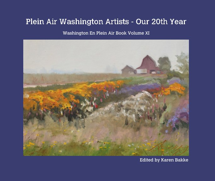 Plein Air Washington Artists - Our 20th Year (Hardcover)